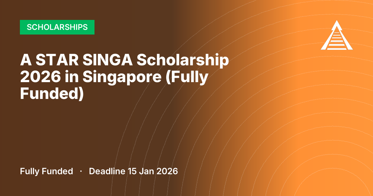 A STAR SINGA Scholarship 2026 in Singapore (Fully Funded)