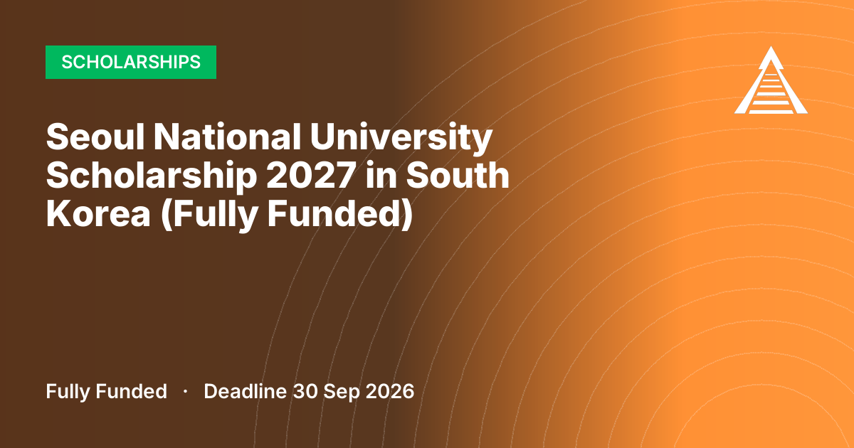 Seoul National University Scholarship 2027 in South Korea (Fully Funded)